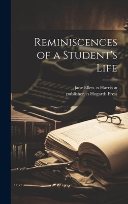 Reminiscences of a Student's Life by Harrison, Jane Ellen 1850-1928 N. 50