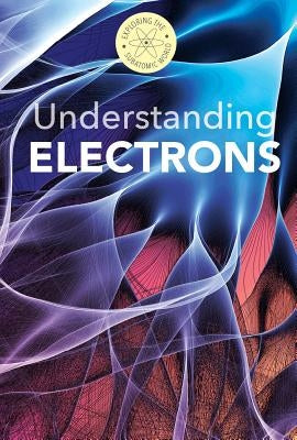 Understanding Electrons by Fields, B. H.