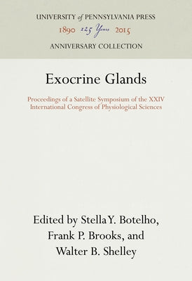 Exocrine Glands by Botelho, Stella Y.