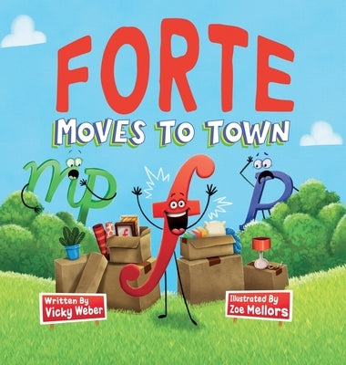 Forte Moves to Town by Weber, Vicky