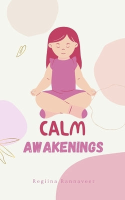 Calm Awakenings by Rannaveer, Regiina