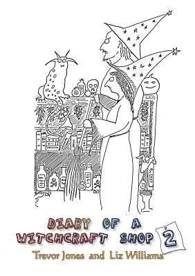 Diary of a Witchcraft Shop 2 by Jones, Trevor
