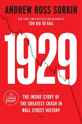 1929: The Inside Story of the Greatest Crash in Wall Street History by Sorkin, Andrew Ross