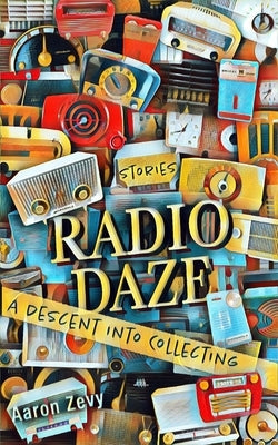 Radio Daze by Zevy, Aaron
