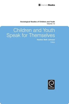 Children and Youth Speak for Themselves by Johnson, Heather Beth