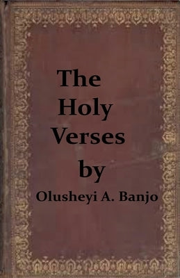 The Holy Verses by Banjo, Olusheyi