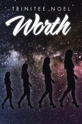 Worth: Selfless by Noel, Trinitee