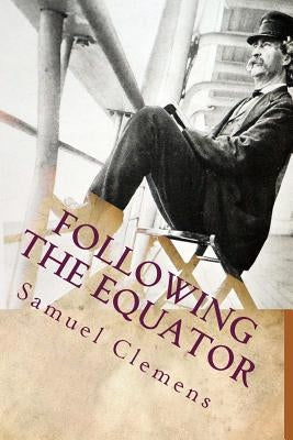 Following the Equator by Twain, Mark