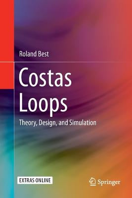 Costas Loops: Theory, Design, and Simulation by Best, Roland