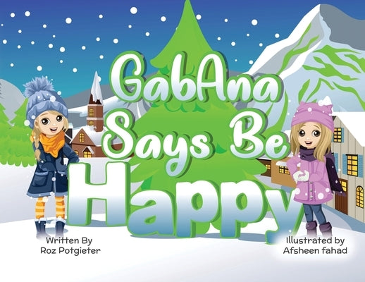 GabAna says be Happy by Potgieter, Roz