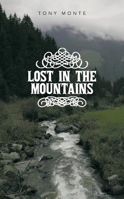 Lost in the Mountains by Monte, Tony