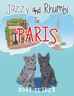 Jazzy and Rhumbi in Paris by Seider, Dori