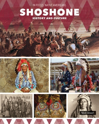 Shoshone History and Culture by Stewart, Mark