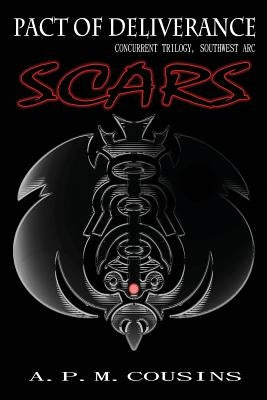 Pact of Deliverance: Scars by Cousins, A. P. M.