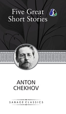 Five Great Short Stories of Anton Chekhov (Deluxe Hardcover Book) - (The Black Monk, The House with the Mezzanine, Gooseberries, The Lady with the Toy by Chekhov, Anton