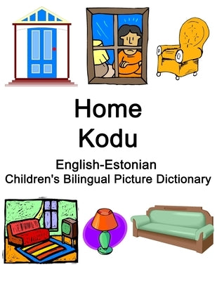 English-Estonian Home / Kodu Children's Bilingual Picture Dictionary by Carlson, Richard