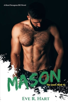 Mason: A Steel Paragons MC Novel by Hart, Eve R.