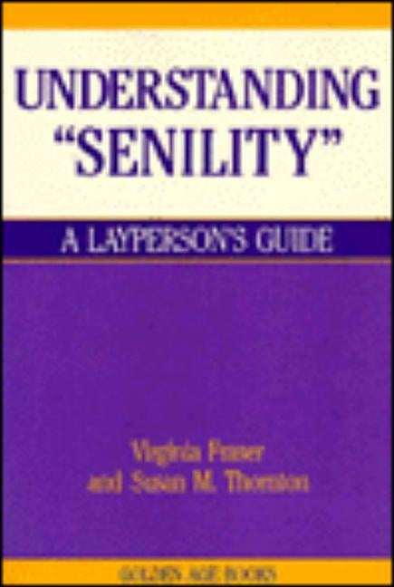 Understanding Senility by Fraser, Virginia