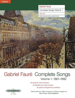 Complete Songs (High Voice): 1861-1882, Urtext by Fauré, Gabriel