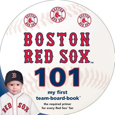 Boston Red Sox 101 by Epstein, Brad M.
