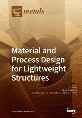 Material and Process Design for Lightweight Structures by Al-Samman, Talal