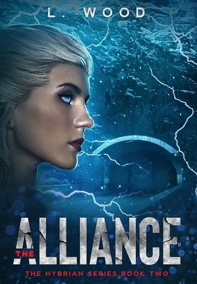 The Alliance: The Hybrian Series Book Two by Wood, L.