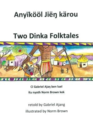 Two Dinka Folktales by Christman, Renee
