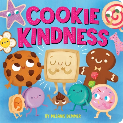 Cookie Kindness by Demmer, Melanie