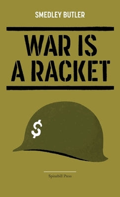 War Is a Racket by Butler, Smedley
