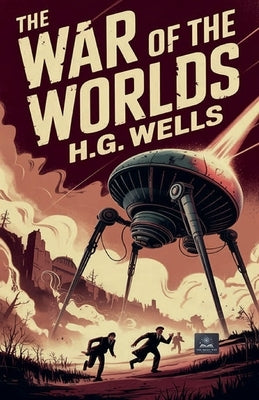The War of the Worlds by H G Wells