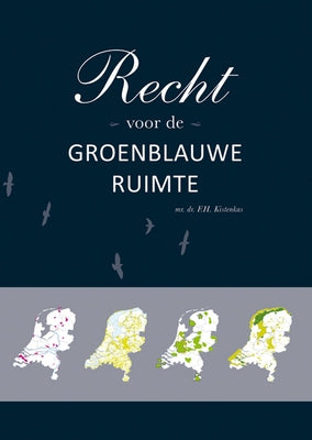 Recht voor de groenblauwe ruimte by Kistenkas, Fred