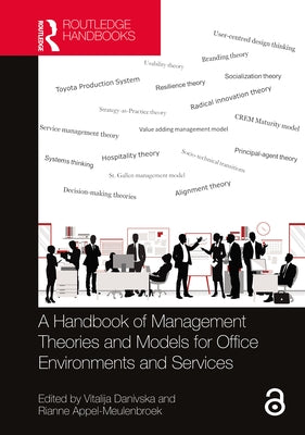 A Handbook of Management Theories and Models for Office Environments and Services by Appel-Meulenbroek, Rianne