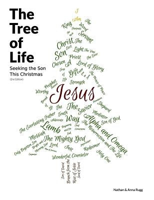 The Tree of Life: Seeking the Son This Christmas (2nd Edition) by Rugg, Nathan