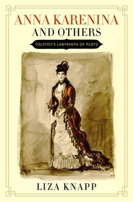 Anna Karenina and Others by Knapp, Liza