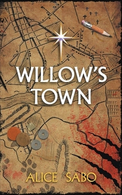 Willow's Town by Sabo, Alice