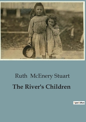 The River's Children by McEnery Stuart, Ruth