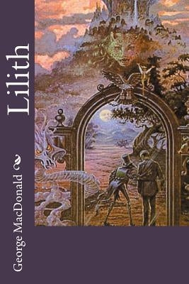 Lilith by MacDonald, George