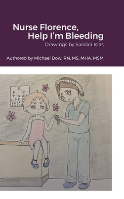 Nurse Florence, Help I'm Bleeding by Islas, Sandra