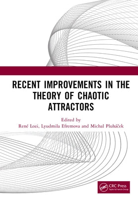 Recent Improvements in the Theory of Chaotic Attractors by Lozi, René