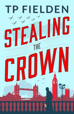 Stealing the Crown by Fielden, Tp