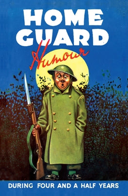 Home Guard Humour by McCutcheon, Campbell