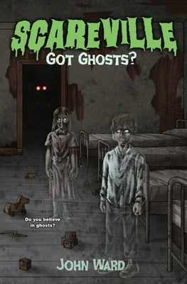 Got Ghosts? by Ward, John