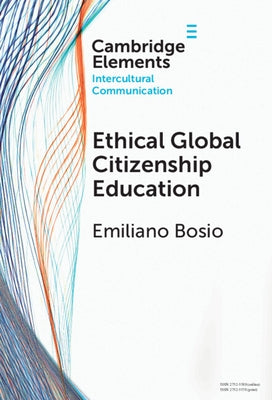 Ethical Global Citizenship Education by Bosio, Emiliano