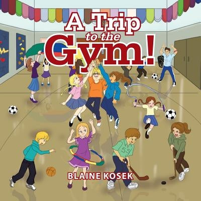 A Trip to the Gym! by Kosek, Blaine