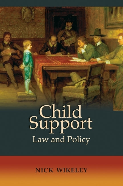 Child Support: Law and Policy by Wikeley, Nicholas