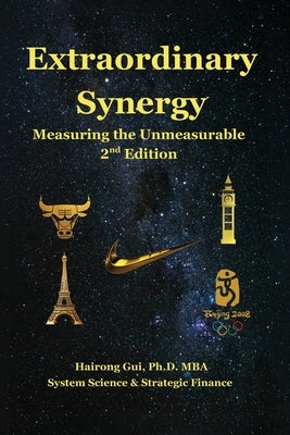 Extraordinary Synergy: Measuring the Unmeasurable by Gui, Mba Hairong