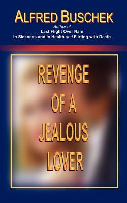 Revenge of a Jealous Lover by Buschek, Alfred