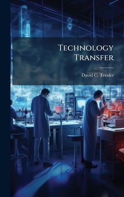 Technology Transfer by Trexler, David C.
