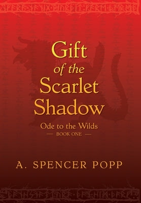 Gift of the Scarlet Shadow by Popp, A. Spencer