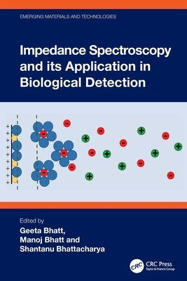 Impedance Spectroscopy and its Application in Biological Detection by Bhatt, Geeta